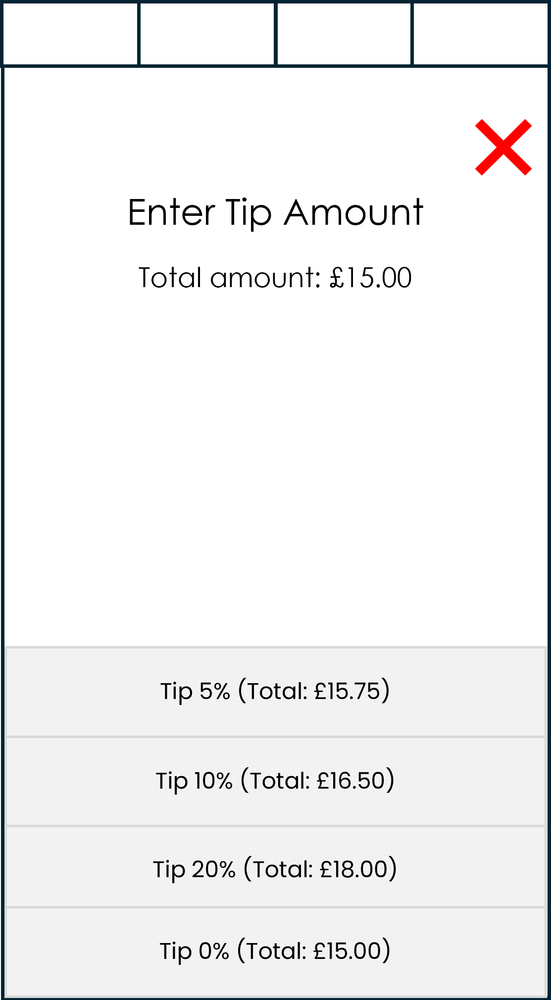 Screen where customer selects the tip (0, 5, 10, or 20%). They can select X to cancel.