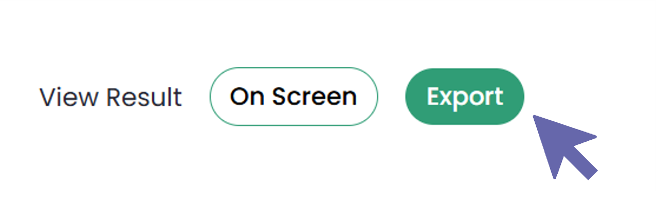 Portal screenshot: There are two "View Result" options. Rather than selecting "On Screen" (default), "Export" is selected.